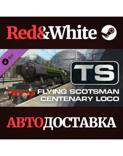 Train Simulator: Flying Scotsman Centenary Steam Loco A Train Simulator: Flying Scotsman Centenary Steam Loco A