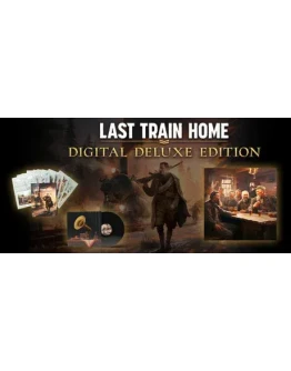 Last Train Home Digital Deluxe Edition * STEAM RU