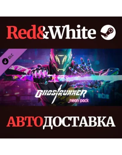 Ghostrunner Neon Pack DLC * STEAM РОССИЯАВТОДОСТАВКА