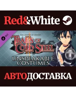 The Legend of Heroes: Trails of Cold Steel II - Unspeak