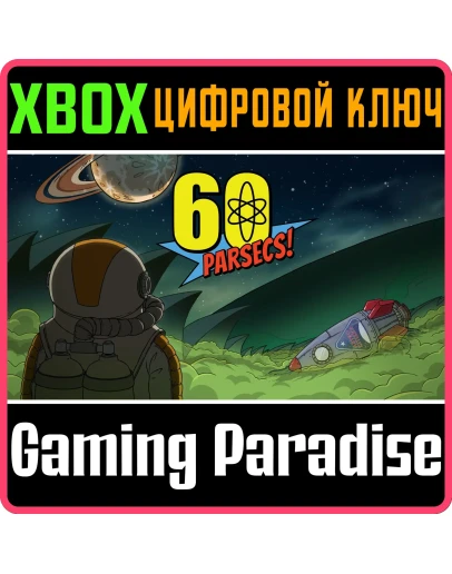 60 PARSECS!XBOX ONE/XSКЛЮЧ 60 PARSECS!XBOX ONE/XSКЛЮЧ