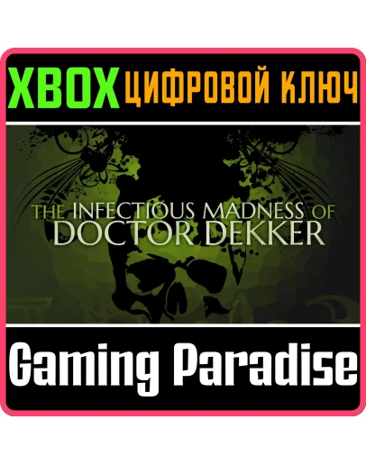 THE INFECTIOUS MADNESS OF DOCTOR DEKKERXBOX КЛЮЧ THE INFECTIOUS MADNESS OF DOCTOR DEKKERXBOX КЛЮЧ