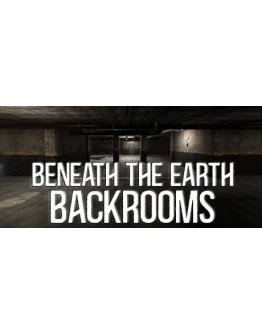 Beneath The Earth - Backrooms * STEAM RU АВТО 0