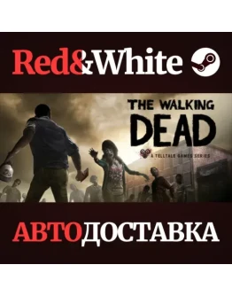 The Walking Dead * STEAM РОССИЯАВТОДОСТАВКА The Walking Dead * STEAM РОССИЯАВТОДОСТАВКА
