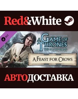 A Game Of Thrones - A Feast For Crows DLC * STEAM RU