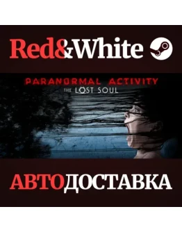 Paranormal Activity: The Lost Soul * STEAM RU