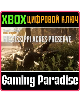 CALL OF THE WILD - MISSISSIPPI ACRES PRESER XBOX КЛЮЧ