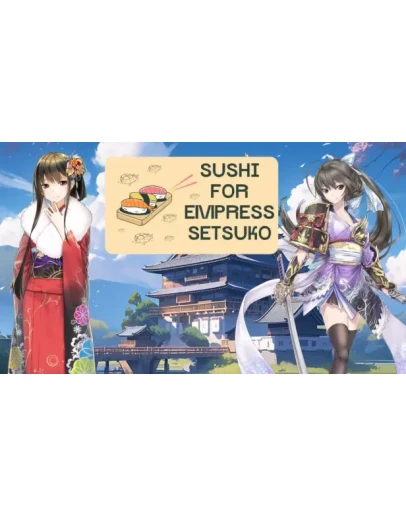 Sushi for Empress Setsuko Steam РУ+UA+KZ+СНГ Sushi for Empress Setsuko Steam РУ+UA+KZ+СНГ