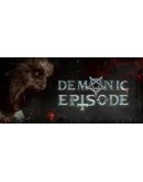 Demonic Episode Steam РУ+UA+KZ+СНГ Demonic Episode Steam РУ+UA+KZ+СНГ