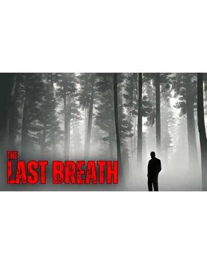 THE LAST BREATH Steam РУ+UA+KZ+СНГ THE LAST BREATH Steam РУ+UA+KZ+СНГ