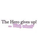 The Hero gives up! ... Wait, what!? Steam РУ+СНГ The Hero gives up! ... Wait, what!? Steam РУ+СНГ