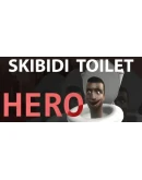 Skibidi Toilet Hero Steam РУ+UA+KZ+СНГ