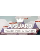 A guard walks into a tavern Steam РУ+UA+KZ+СНГ A guard walks into a tavern Steam РУ+UA+KZ+СНГ