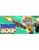 Zombie Soup Steam РУ+UA+KZ+СНГ Zombie Soup Steam РУ+UA+KZ+СНГ