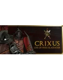 CRIXUS: Life of free Gladiator Steam РУ+UA+KZ+СНГ CRIXUS: Life of free Gladiator Steam РУ+UA+KZ+СНГ