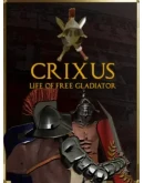 CRIXUS: Life of free Gladiator Steam РУ+UA+KZ+СНГ CRIXUS: Life of free Gladiator Steam РУ+UA+KZ+СНГ