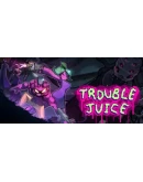 TROUBLE JUICE Steam РУ+UA+KZ+СНГ TROUBLE JUICE Steam РУ+UA+KZ+СНГ