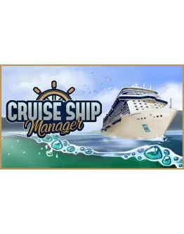 Cruise Ship Manager Steam РУ+UA+KZ+СНГ Cruise Ship Manager Steam РУ+UA+KZ+СНГ