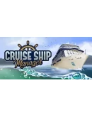 Cruise Ship Manager Steam РУ+UA+KZ+СНГ Cruise Ship Manager Steam РУ+UA+KZ+СНГ