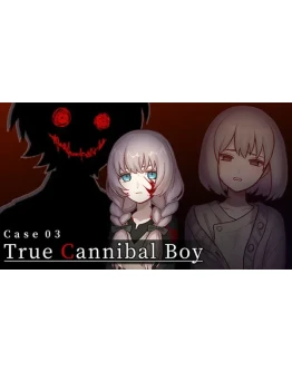 Case 03: True Cannibal Boy Steam РУ+UA+KZ+СНГ