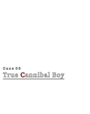 Case 03: True Cannibal Boy Steam РУ+UA+KZ+СНГ Case 03: True Cannibal Boy Steam РУ+UA+KZ+СНГ