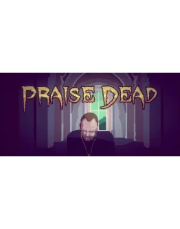 Praise DeadАВТОДОСТАВКА Steam Россия Praise DeadАВТОДОСТАВКА Steam Россия