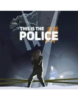 This Is the Police 2 Steam Key RU