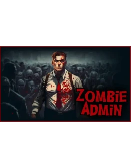 Zombie Admin Steam РУ+UA+KZ+СНГ