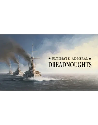 Ultimate Admiral: Dreadnoughts Steam РУ+UA+KZ+СНГ