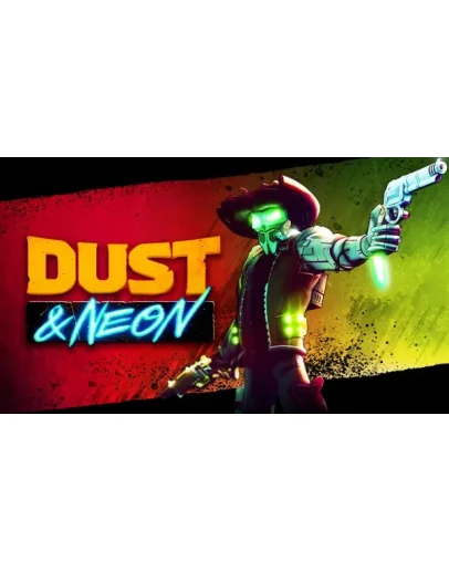 Dust &amp Neon Steam РУ+UA+KZ+СНГ