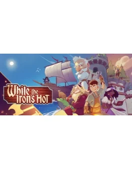 While the Iron's Hot - STEAM GIFT РОССИЯ