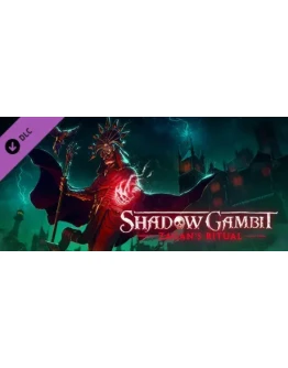 Shadow Gambit: Zagan's Ritual DLC - STEAM GIFT РОССИЯ Shadow Gambit: Zagan's Ritual DLC - STEAM GIFT РОССИЯ