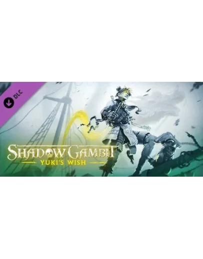 Shadow Gambit: Yuki's Wish DLC - STEAM GIFT РОССИЯ Shadow Gambit: Yuki's Wish DLC - STEAM GIFT РОССИЯ
