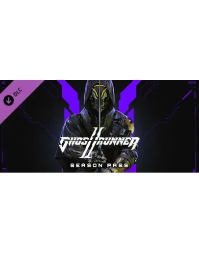 Ghostrunner 2 - Season Pass steam dlc РФМИР