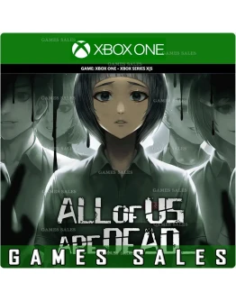 ALL OF US ARE DEAD...XBOX ONEXSКЛЮЧ ALL OF US ARE DEAD...XBOX ONEXSКЛЮЧ