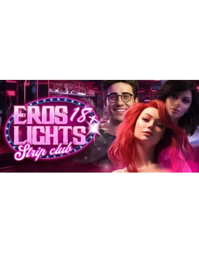 Eros Lights: Strip-Club АВТОДОСТАВКА STEAM РОССИЯ