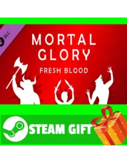 ВСЕ СТРАНЫ+РОССИЯ Mortal Glory - Fresh Blood DLC ВСЕ СТРАНЫ+РОССИЯ Mortal Glory - Fresh Blood DLC