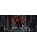 Back To Ashes Steam РУ+UA+KZ+СНГ