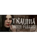 TRAUMA Broken Paradise Steam РУ+UA+KZ+СНГ TRAUMA Broken Paradise Steam РУ+UA+KZ+СНГ