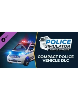 Police Simulator: Compact Police Vehicle DLC (Steam RU)
