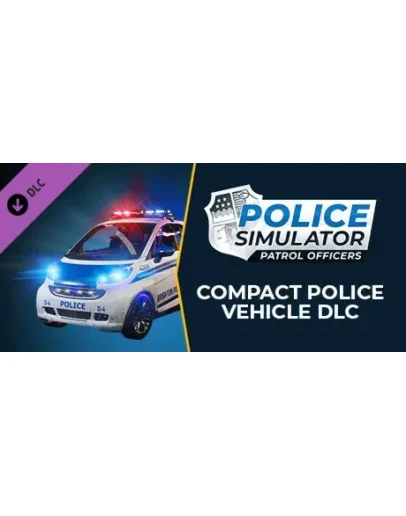 Police Simulator: Compact Police Vehicle DLC (Steam RU)