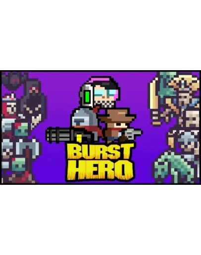 Burst Hero Steam РУ+UA+KZ+СНГ