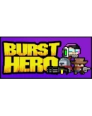 Burst Hero Steam РУ+UA+KZ+СНГ