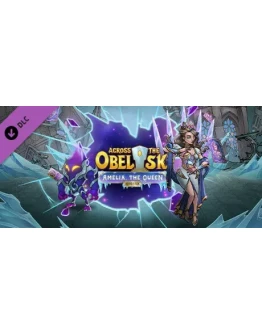 Across the Obelisk: Amelia, the Queen DLC * STEAM RU