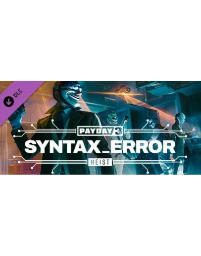 PAYDAY 3: Syntax Error Heist DLC * STEAM RU