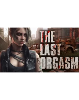The Last Orgasm Steam РУ+UA+KZ+СНГ