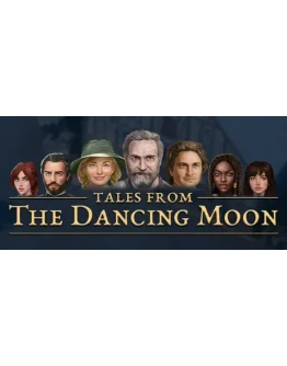 Tales from The Dancing Moon * STEAM RU АВТО 0