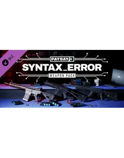 PAYDAY 3: Syntax Error Weapon Pack DLC * STEAM RU
