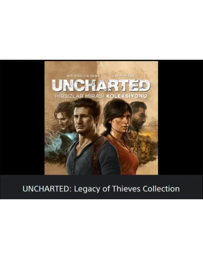 UNCHARTED: Legacy of Thieves Collection PS5 ТR