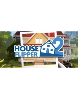 House Flipper 2 * STEAM RU АВТО 0